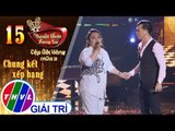 THVL | Tuyệt Đỉnh Song Ca - CĐV Mùa 3 | Tập 15[2]: Thói đời... Lê Trang, Huỳnh Thanh Vinh