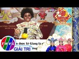 THVL | Thiên Lôi Lê Giang tái xuất trong Táo Xuân Kỷ Hợi 2019