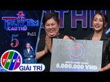 THVL | Truy tìm cao thủ - Tập 5: Yaya Trương Nhi, Tuyền Mập, Hồ Việt Trung, Duy Khương