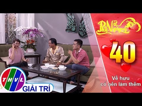 THVL | Phụ nữ ngày nay - Tập 40: Về hưu có nên làm thêm