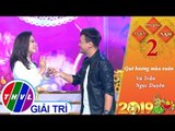 THVL | Xuân phương Nam 2019 - Tập 2[1]: Quê hương mùa xuân – Vũ Trần, Ngọc Duyên