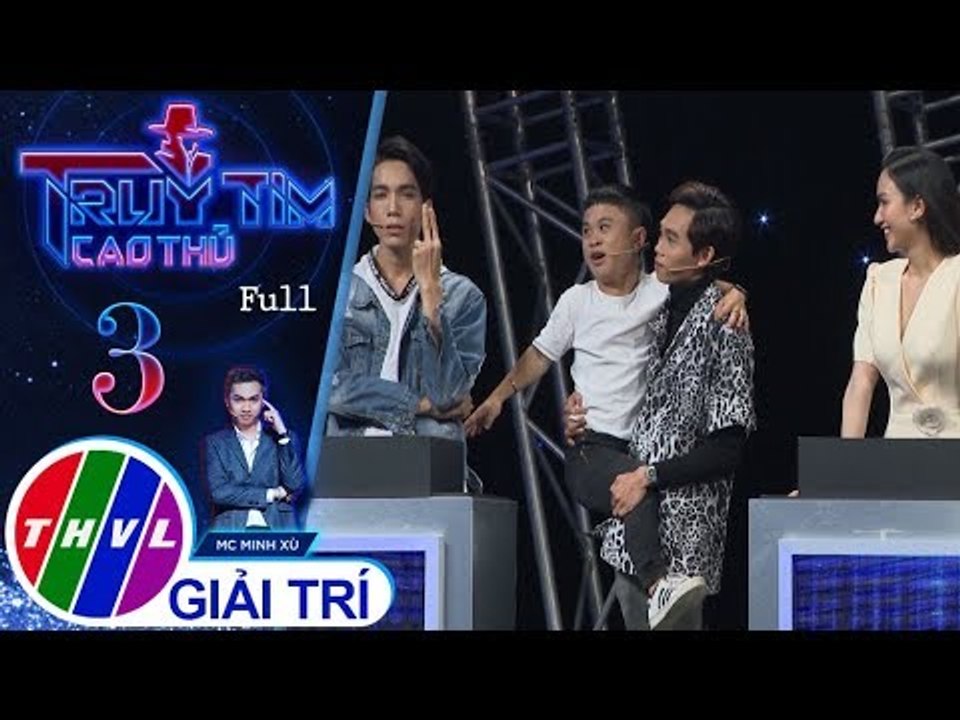 THVL | Truy tìm cao thủ - Tập 3: Hồng Thanh, Xuân Tiến, Hà Thu, Dương Thanh Vàng