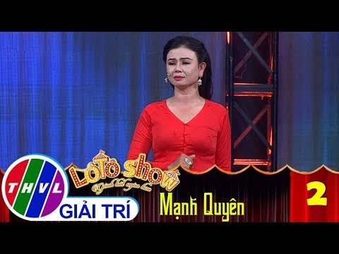 THVL | Lô tô show - Gánh hát ngàn hoa | Tập 2: Áo mới Cà Mau - Đoàn Mạnh Quyên