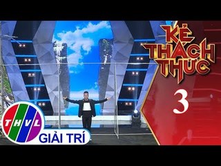 THVL | Kẻ thách thức - Tập 3[1]: Thăng bằng trên cao - NS xiếc Tấn Thành và 4 thí sinh