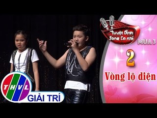 THVL | Tuyệt đỉnh song ca nhí Mùa 3 - Tập 2[1]: Trở về - Quốc Hưng, Gia Uyên