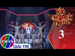 THVL | Kẻ thách thức - Tập 3[2]: Múa Chăm - 4 thí sinh