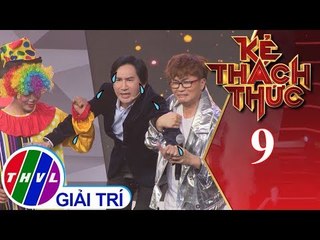 THVL | Kẻ thách thức - Tập 9