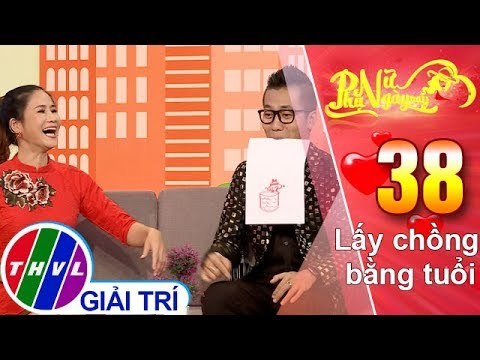 THVL | Phụ nữ ngày nay: Lấy chồng bằng tuổi