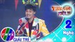 THVL | Tinh hoa hội tụ - Tập 2[4]: Gánh lô tô Tinh Hoa - Bảo Chu