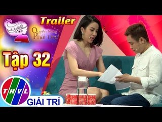 THVL | Quyền năng phái đẹp 2018 - Tập 32: Lấy lại phong độ sau Tết - Trailer