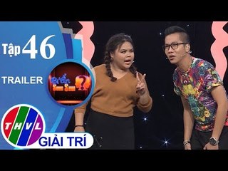 THVL l Bí ẩn song sinh - Tập 46: Diễn viên hài Ngọc Hoa l Trailer