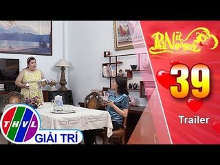 THVL | Phụ nữ ngày nay - Tập 39: Trailer