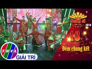 THVL l Người nghệ sĩ đa tài 2018 - Tập 13[1]: Liên khúc Xuân họp mặt, Chúc tết... - Top 4 thí sinh