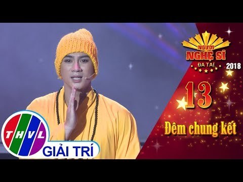 THVL l Người nghệ sĩ đa tài 2018 - Tập 13[3]: Phật Hoàng Trần Nhân Tông - Dương Cường