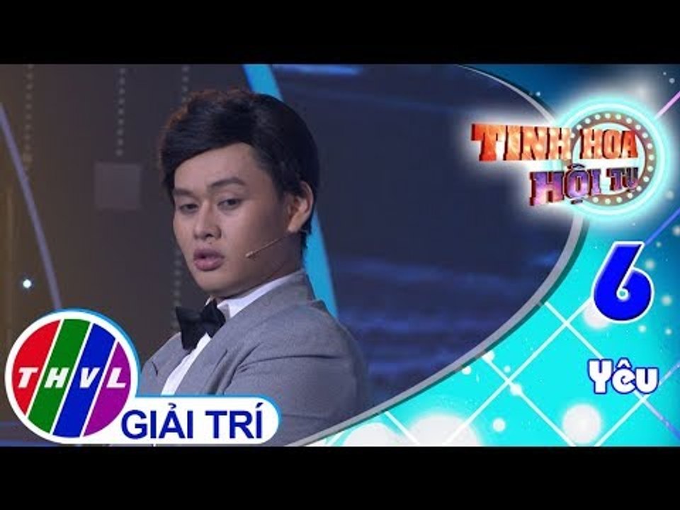 THVL | Tinh hoa hội tụ - Tập 6[5]: Duyên chúng mình - Bảo Chu