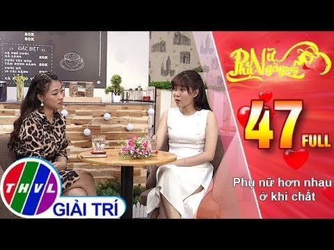 THVL | Phụ nữ ngày nay - Tập 47: Phụ nữ hơn nhau ở khí chất