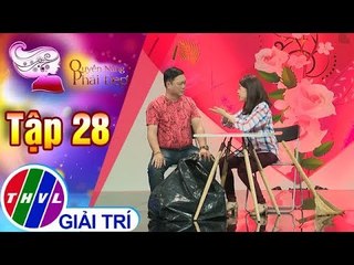 THVL | Quyền năng phái đẹp 2018 - Tập 28[2]: Chồng quê vợ phố