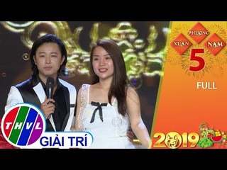 THVL | Xuân Phương Nam 2019 - Tập 5