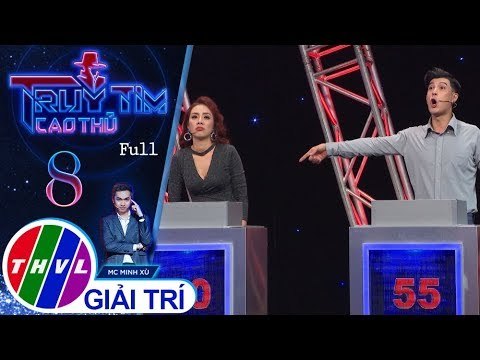 THVL | Truy tìm cao thủ - Tập 8 FULL: Miko Lan Trinh, Bửu Đa, Hồ Bích Trâm, Don Nguyễn