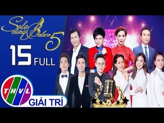 THVL | Solo cùng Bolero Mùa 5 – Tập 15 FULL
