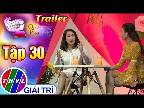 THVL | Quyền năng phái đẹp 2018 - Tập 30: Chi tiêu dịp tết - Trailer
