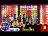 THVL | Lô tô show - Gánh hát ngàn hoa | Tập 3: Tình Lô Tô - Đoàn Hương Nam, Tùng Anh