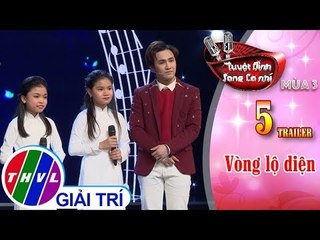 THVL | Tuyệt đỉnh song ca nhí Mùa 3 - Tập 5: Vòng lộ diện | Trailer