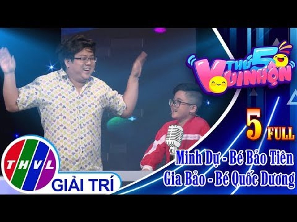 THVL | Thứ 5 vui nhộn – Tập 5 FULL:  Minh Dự - Bé Bảo Tiên, Gia Bảo - Bé Quốc Dương