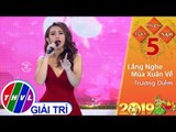 THVL | Xuân Phương Nam 2019 – Tập 5[3]: Lắng nghe mùa xuân về - Trương Diễm