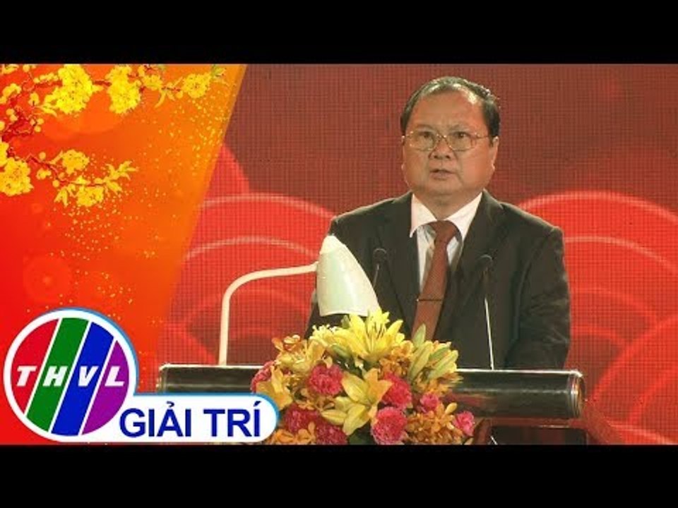 THVL | Mừng Đảng mừng xuân 2019: Chủ tịch UBND tỉnh Vĩnh Long đọc thư chúc Tết