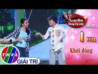 THVL | Tuyệt đỉnh song ca nhí Mùa 3 - Tập 1: Khởi động
