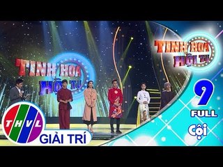 THVL | Tinh hoa hội tụ - Tập 9 FULL: Cội