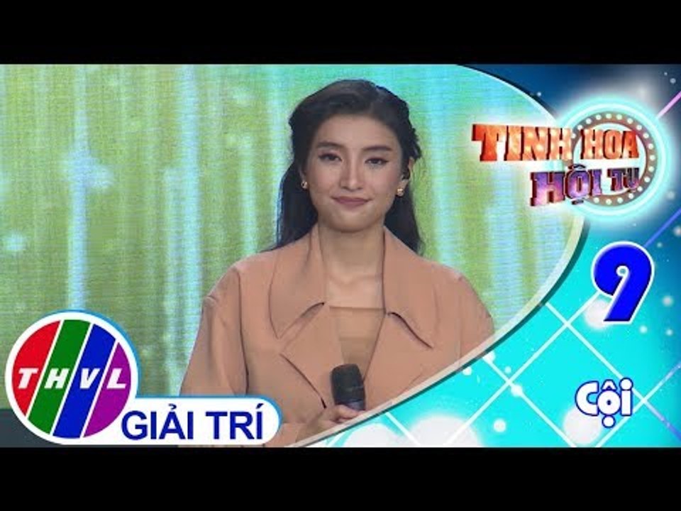 THVL | Tinh hoa hội tụ - Tập 9[2]: Hello Việt Nam - Tiêu Châu Như Quỳnh