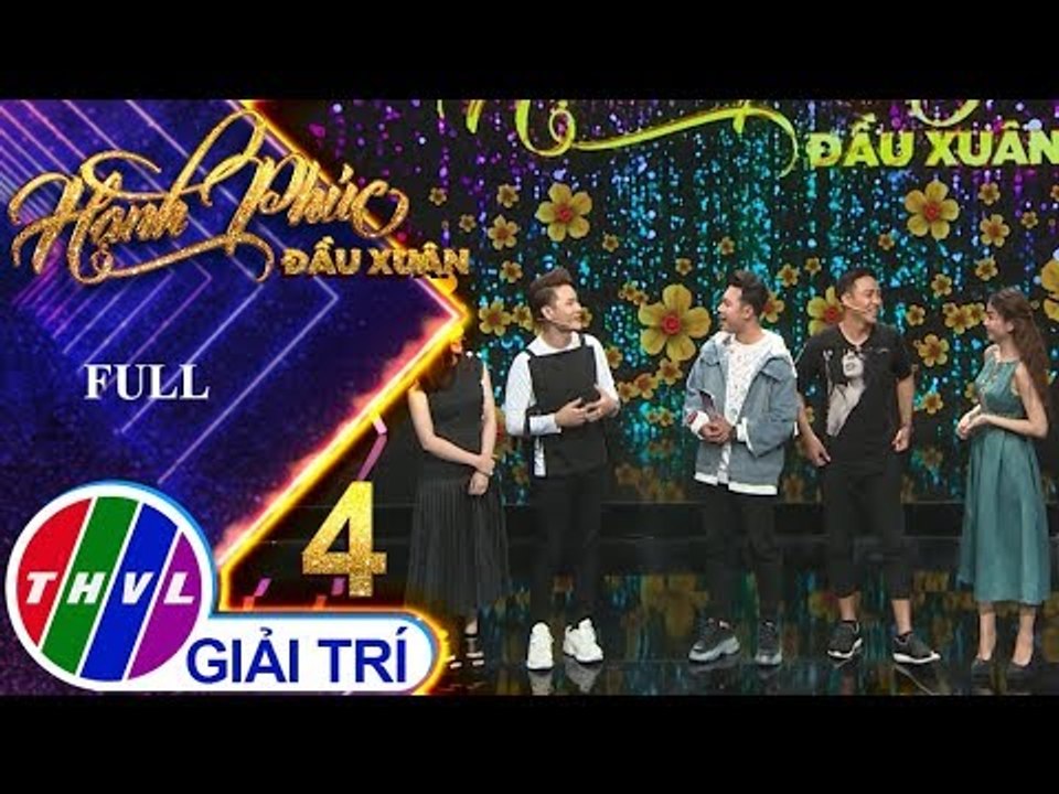 THVL | Hạnh phúc đầu xuân - Tập 4 FULL: Thanh Duy, Kha Ly vs Hồng Phúc, Huỳnh Phượng