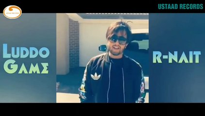 Luddo Game (Full Song) R-Nait  New Punjabi Song  Ustaad Records
