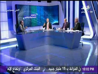 على مسئوليتي - الهضيبي : الرئيس السيسي يحظي بشعبية كبيرة في الشارع المصري