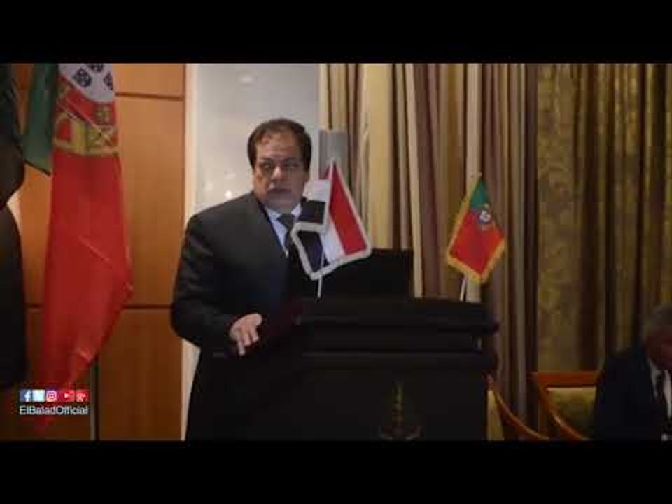 صدى البلد | أبوالعينين: مصر اليوم آمنة ومستقرة وتفتح ذراعيها للاستثمار الاجنبى