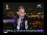 صدى البلد |خبير استراتيجي: مصر قامت بوضع إطار محدد للتعامل مع الملف الليبي