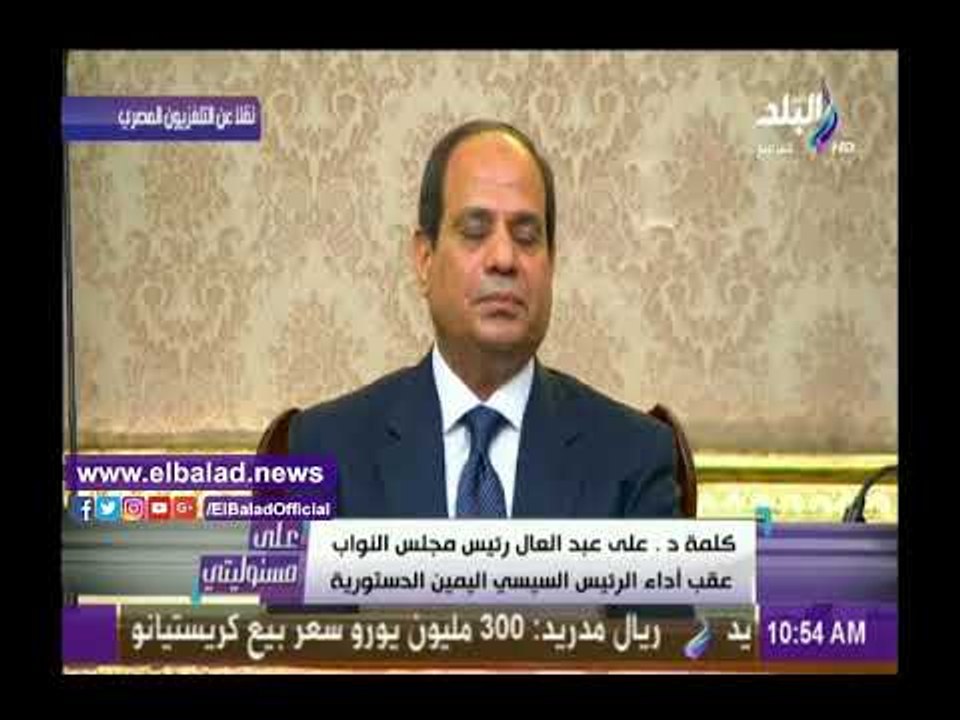 صدى البلد |على عبدالعال للرئيس: معك نحصد الرخاء ونجنى السلام