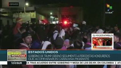 EE.UU. vigila a periodistas y defensores que acompañan marcha migrante