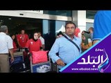 صدي البلد | بعثة الجمباز والتايكوندو ورفع الأثقال تصل مطار القاهرة