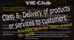 Class 8-Delivery of products or services to customers