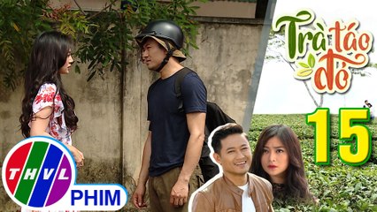 THVL | Trà táo đỏ - Tập 15[1]: Hiếu từ chối giao du với nhóm bạn ăn chơi và cả Chiêu Dương