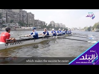 صدى البلد | عرائس النيل .. فتيات قررن إحياء "التجديف" للوصول للأولمبياد
