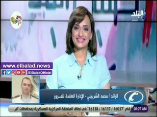 صدي البلد | المرور: حملات مرورية استعداداً لإجازة 6 أكتوبر