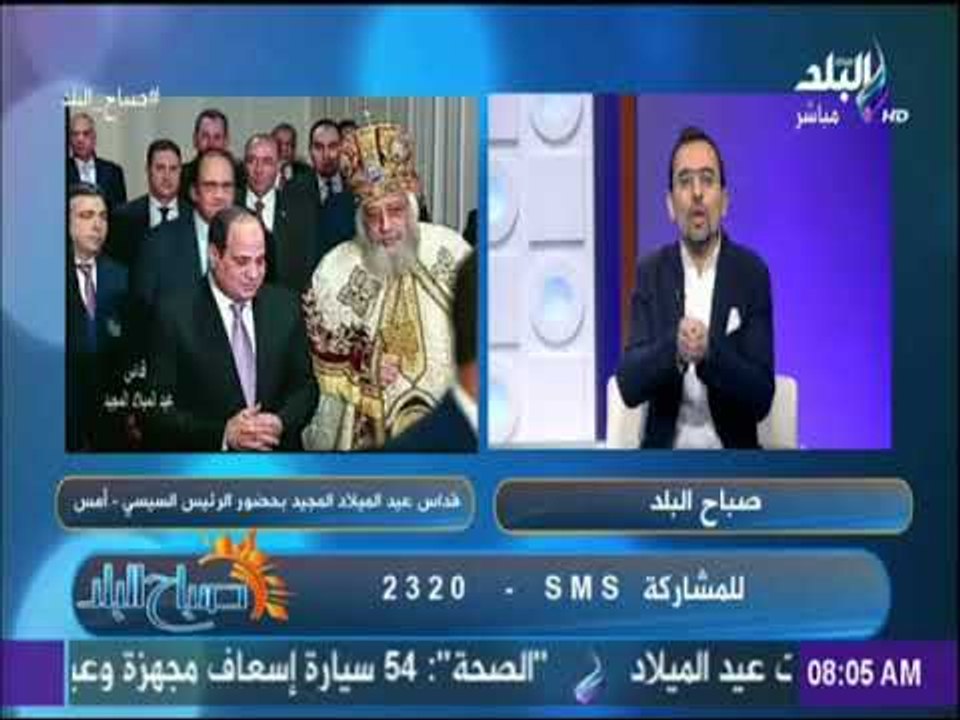 صباح البلد - أحمد مجدي: كاتدرائية ميلاد المسيح صرح كبير داخل أكبر مشروع في مصر والمنطقة