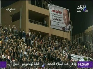 صباح البلد - حشود جماهيرية تطالب السيسي بالترشح للرئاسة تحت شعار.."كلنا معاك من أجل مصر"