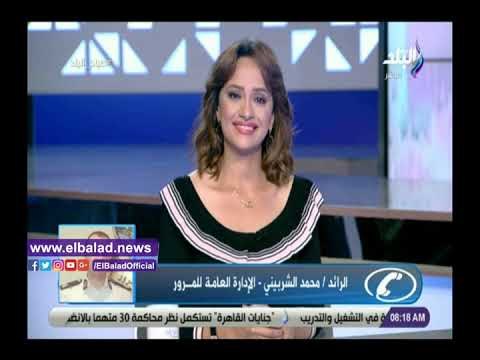 صدي البلد | المرور: انخفاض الكثافات المرورية على معظم الطرق والمحاور الرئيسية