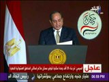 السيسي : أنجزنا 11 ألف مشروع على أرض مصر بمعدل 3 مشروعات فى اليوم