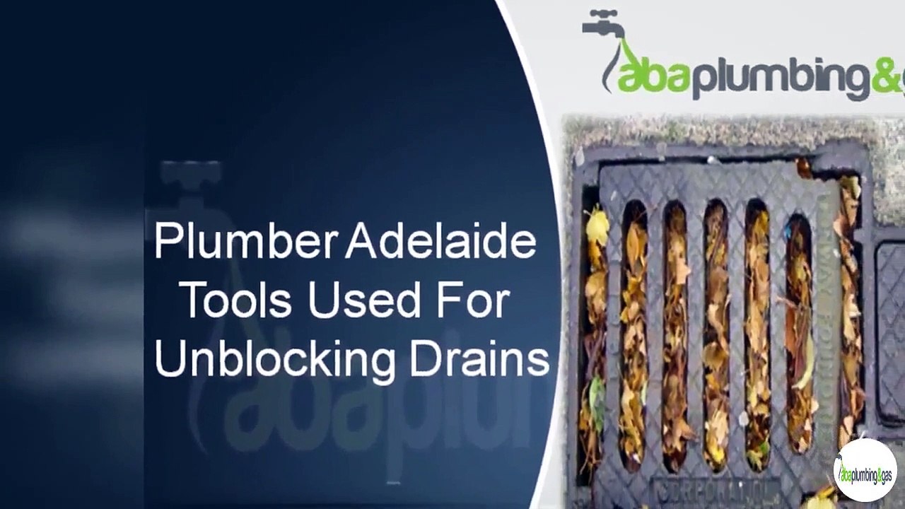Plumber Adelaide - Tools Used For Unblocking Drains